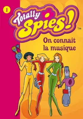 Couverture du produit · Totally Spies, numéro 1 : On connaît la musique
