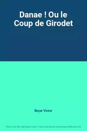 Couverture du produit · Danae ! Ou le Coup de Girodet