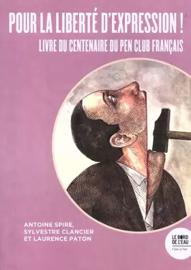 Couverture du produit · Pour la liberté d'expression !: Livre du centenaire du Pen Club français