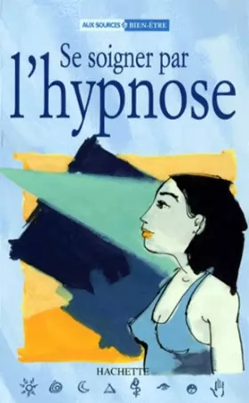 Couverture du produit · Se soigner par l'hypnose