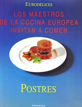 Couverture du produit · Los maestros de la cocina europea invitan a comer: postres