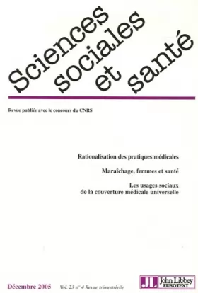 Couverture du produit · Revue Sciences Sociales et Sante. Volume23, N 4, Decembre 2005 Rationalisation des Pratiques Medical