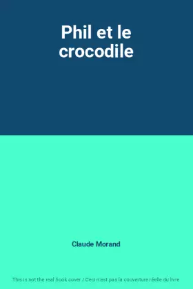 Couverture du produit · Phil et le crocodile