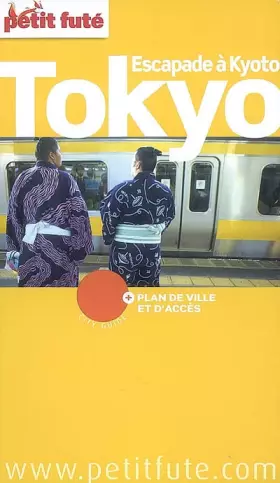 Couverture du produit · TOKYO - KYOTO 2009 PETIT FUTE: ESCAPADE A KYOTO