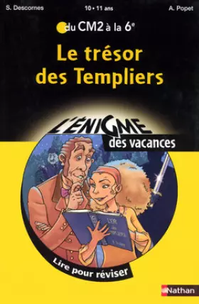 Couverture du produit · Le trésor des Templiers : Du CM2 à la 6e