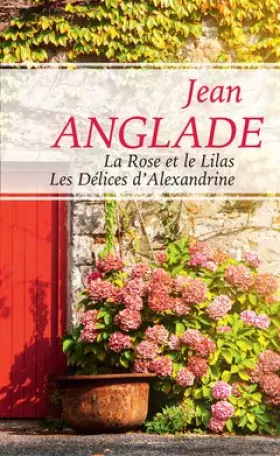 Couverture du produit · La Rose et le lilas / Les délices d'Alexandrine