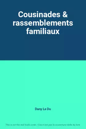 Couverture du produit · Cousinades & rassemblements familiaux