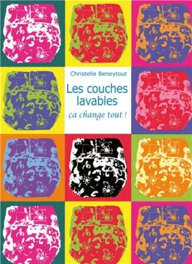 Couverture du produit · Les couches lavables, ça change tout !