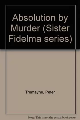 Couverture du produit · Absolution by Murder (Sister Fidelma series)
