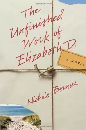 Couverture du produit · The Unfinished Work of Elizabeth D.: A Novel