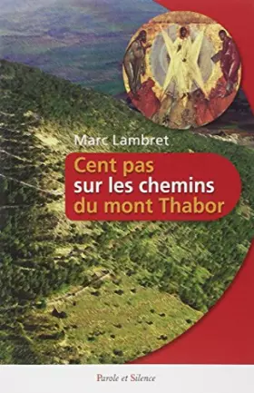 Couverture du produit · cent pas sur les chemins du mont thabor