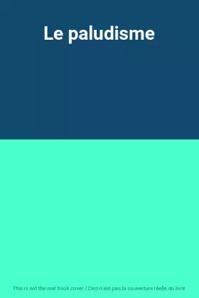 Couverture du produit · Le paludisme