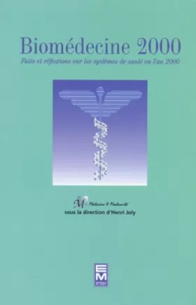 Couverture du produit · BIOMEDECINE 2000. Faits et réflexions sur les systèmes de santé en l'an 2000