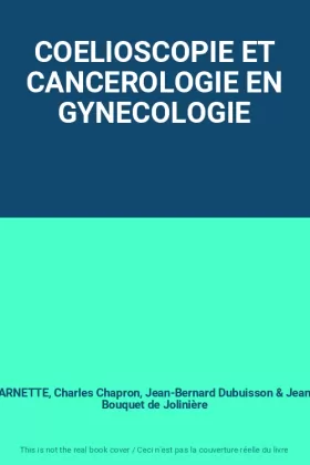 Couverture du produit · COELIOSCOPIE ET CANCEROLOGIE EN GYNECOLOGIE