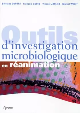 Couverture du produit · Les outils d'investigation microbiologique en réanimation