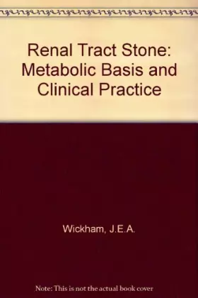 Couverture du produit · Renal Tract Stone: Metabolic Basis and Clinical Practice