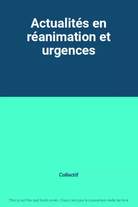 Couverture du produit · Actualités en réanimation et urgences