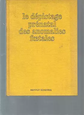 Couverture du produit · Le dépistage prénatal des anomalies foetales