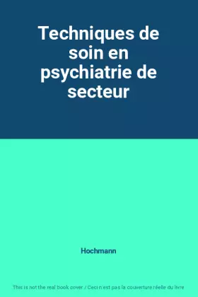 Couverture du produit · Techniques de soin en psychiatrie de secteur