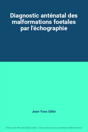 Couverture du produit · Diagnostic anténatal des malformations foetales par l'échographie