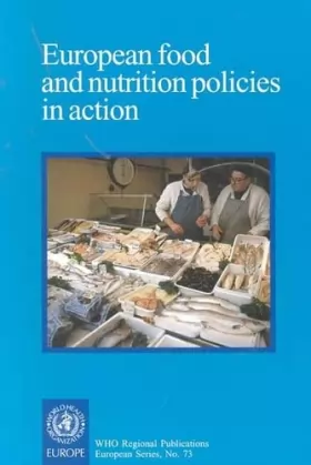 Couverture du produit · European Food and Nutrition Policies in Action: 73 (WHO Regional Publications, European)