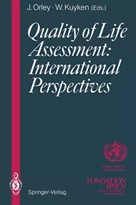 Couverture du produit · Quality of Life Assessment: International Perspectives: Proceedings of the Joint-Meeting Organized by the World Health Organiza