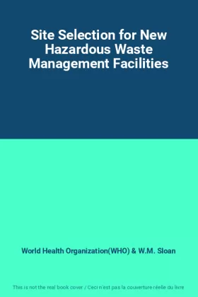 Couverture du produit · Site Selection for New Hazardous Waste Management Facilities