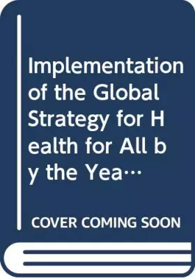 Couverture du produit · Implementation of the Global Strategy for Health for All by the Year 2000 - Second Evaluation: Eighth Report on the World Healt