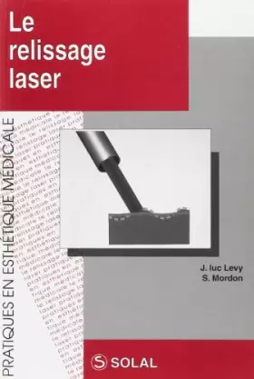 Couverture du produit · Le relissage laser