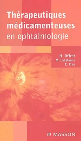 Couverture du produit · Thérapeutiques médicamenteuses en ophtalmologie