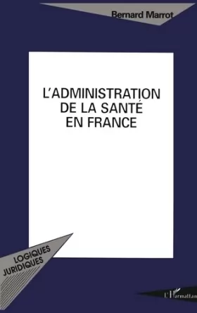 Couverture du produit · L'Administration de la santé en France