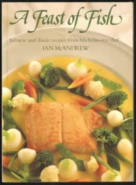 Couverture du produit · Feast of Fish: 160 New and Classic Recipes