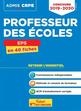 Couverture du produit · Concours Professeur des écoles - CRPE - EPS - L'essentiel à retenir en 40 fiches: CRPE 2019-2020