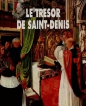 Couverture du produit · Le Trésor de Saint-Denis