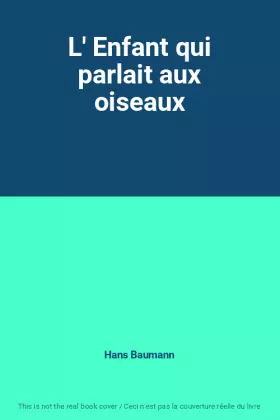 Couverture du produit · L' Enfant qui parlait aux oiseaux