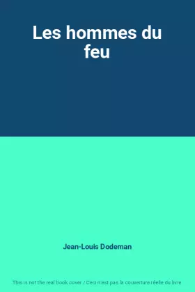 Couverture du produit · Les hommes du feu