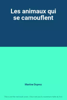 Couverture du produit · Les animaux qui se camouflent