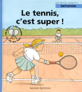 Couverture du produit · Le tennis, c'est super !