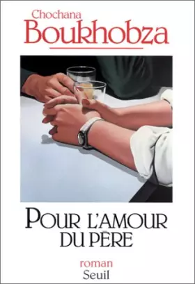 Couverture du produit · Pour lamour du père: Roman