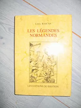 Couverture du produit · Louis Bascan. Légendes normandes. Illustrations de Georges Lefèvre