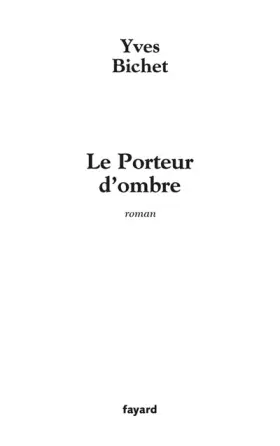 Couverture du produit · Le Porteur d'ombre
