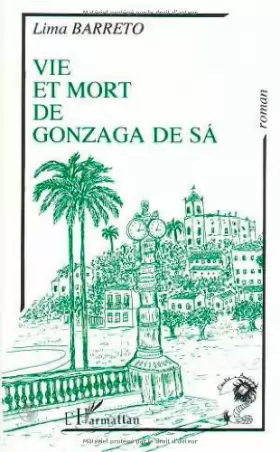 Couverture du produit · Vie et mort de Gonzaga de Sá