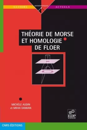 Couverture du produit · Théorie de Morse et homologie de Floer