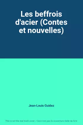 Couverture du produit · Les beffrois d'acier (Contes et nouvelles)
