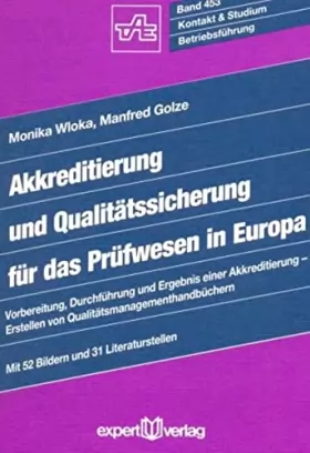 Couverture du produit · Akkreditierung und Qualitätssicherung für das Prüfwesen in Europa: Vorbereitung, Durchführung und Ergebnis einer Akkreditierung