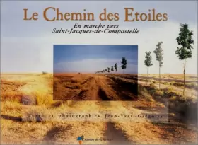 Couverture du produit · Le Chemin des Etoiles : En marche vers Saint-Jacques-de-Compostelle