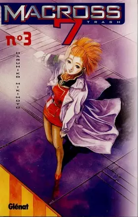 Couverture du produit · Macross 7 Trash, tome 3