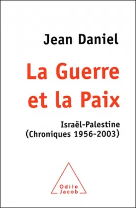 Couverture du produit · La Guerre et la Paix : Israël-Palestine, chroniques 1956-2003