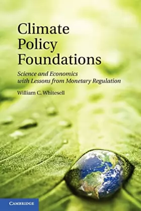 Couverture du produit · Climate Policy Foundations: Science and Economics with Lessons from Monetary Regulation