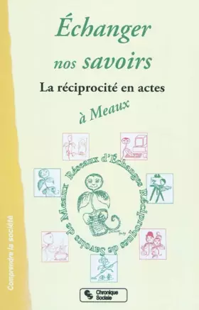 Couverture du produit · Echanger nos savoirs à Meaux : Ginette, Gaston, Georges et les autres...